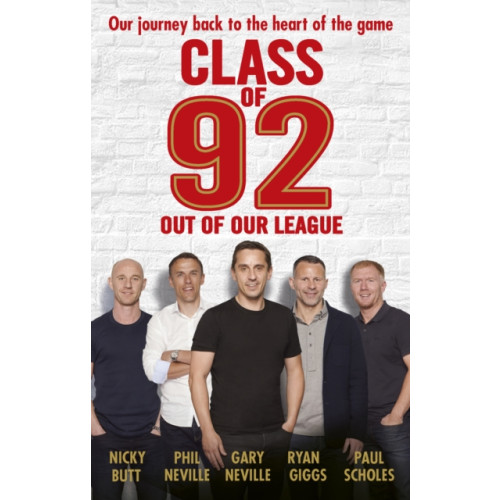 Ebury Publishing Class of 92: Out of Our League (häftad, eng)