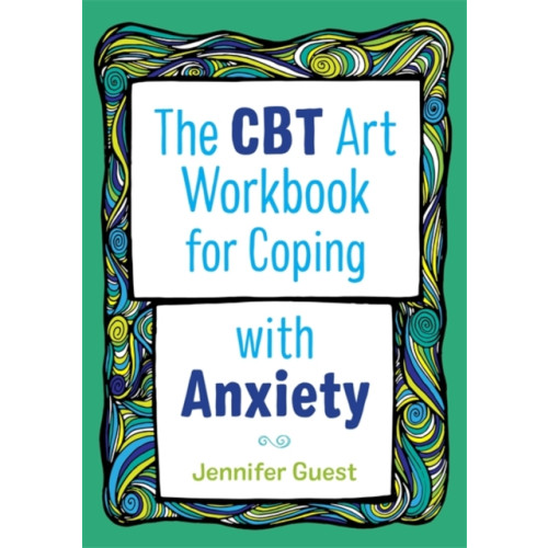 Jessica kingsley publishers The CBT Art Workbook for Coping with Anxiety (häftad, eng)