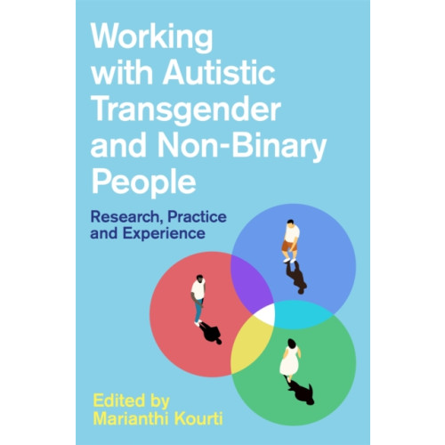 Jessica kingsley publishers Working with Autistic Transgender and Non-Binary People (häftad, eng)