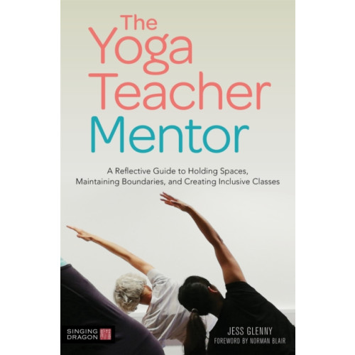 Jessica kingsley publishers The Yoga Teacher Mentor (häftad, eng)