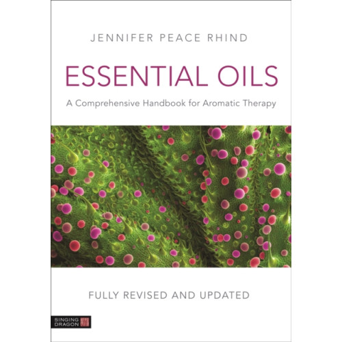 Jessica kingsley publishers Essential Oils (Fully Revised and Updated 3rd Edition) (inbunden, eng)