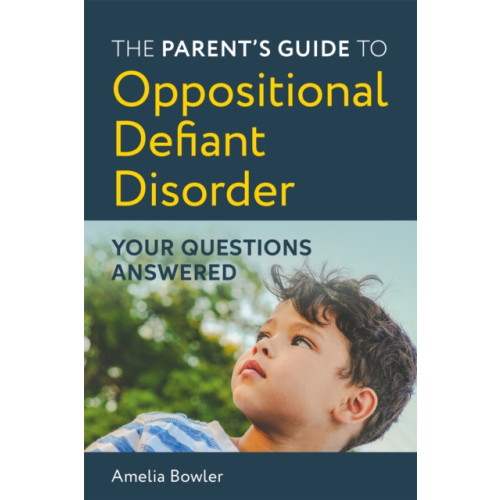 Jessica kingsley publishers The Parent's Guide to Oppositional Defiant Disorder (häftad, eng)