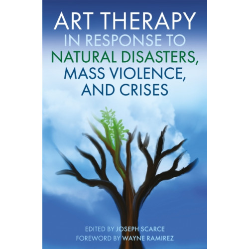 Jessica kingsley publishers Art Therapy in Response to Natural Disasters, Mass Violence, and Crises (häftad, eng)