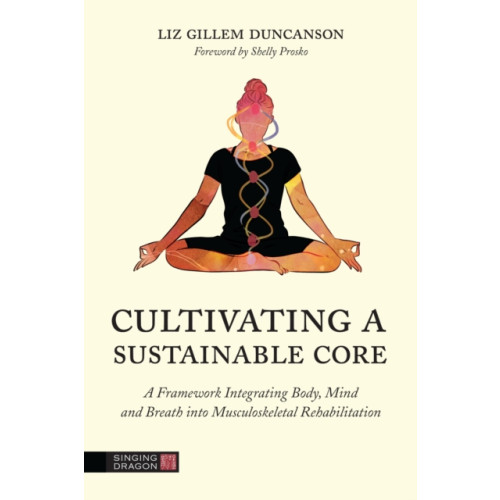 Jessica kingsley publishers Cultivating a Sustainable Core (häftad, eng)