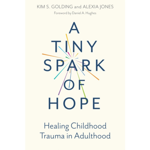 Jessica kingsley publishers A Tiny Spark of Hope (häftad, eng)