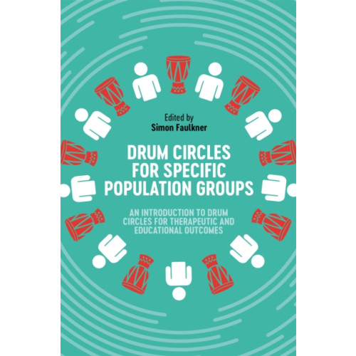 Jessica kingsley publishers Drum Circles for Specific Population Groups (häftad, eng)