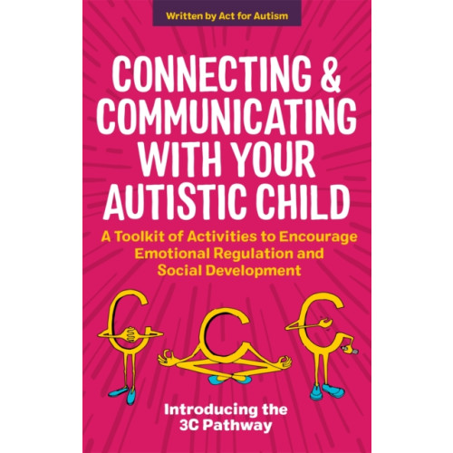 Jessica kingsley publishers Connecting and Communicating with Your Autistic Child (häftad, eng)