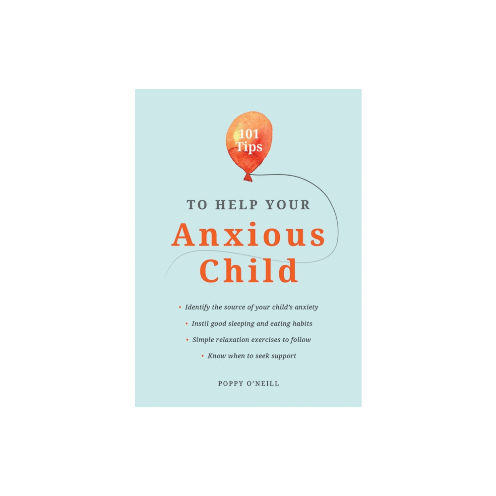 Produktbild för 101 Tips to Help Your Anxious Child (häftad, eng)