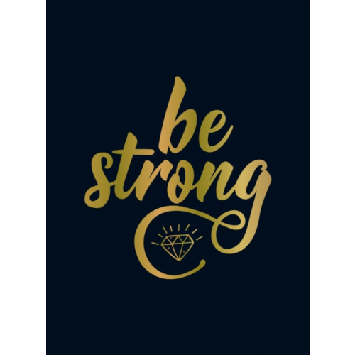 Octopus publishing group Be Strong (inbunden, eng)