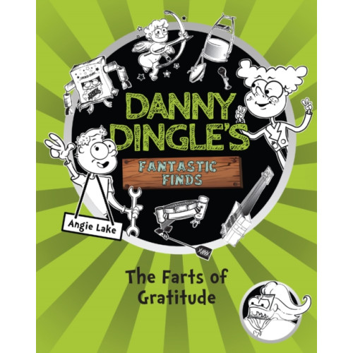 Sweet Cherry Publishing Danny Dingle's Fantastic Finds: The Farts of Gratitude (book 5) (häftad, eng)