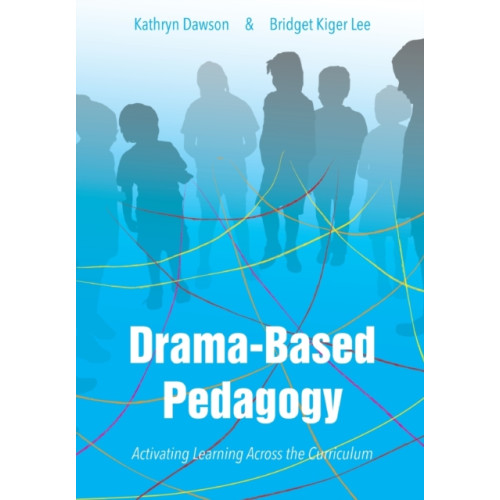 Intellect Books Drama-based Pedagogy (häftad, eng)