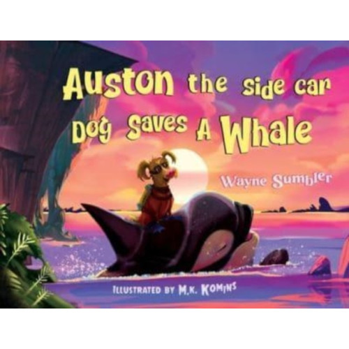 Pegasus Elliot Mackenzie Publishers Auston the Side Car Dog Saves a Whale (häftad, eng)