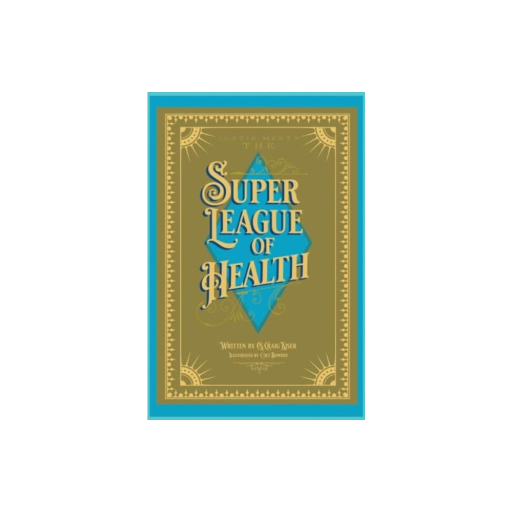 Produktbild för Justie Meets the Super League of Health (häftad, eng)