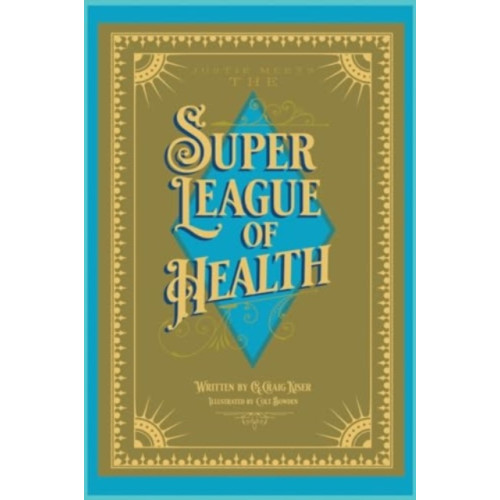 Pegasus Elliot Mackenzie Publishers Justie Meets the Super League of Health (häftad, eng)