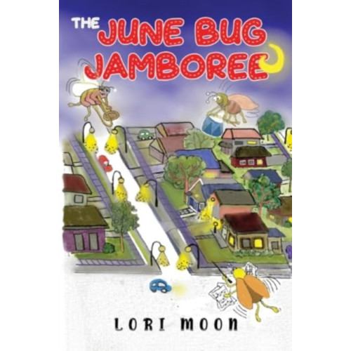 Pegasus Elliot Mackenzie Publishers The June Bug Jamboree (häftad, eng)