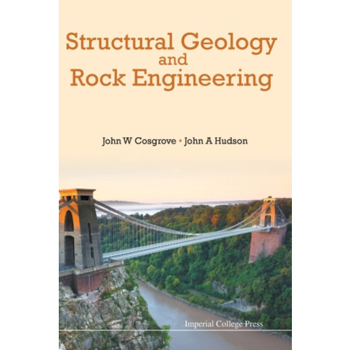 Imperial College Press Structural Geology And Rock Engineering (häftad, eng)