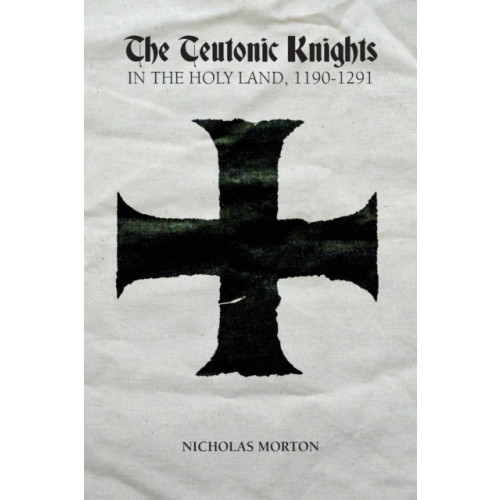 Boydell & Brewer Ltd The Teutonic Knights in the Holy Land, 1190-1291 (häftad, eng)