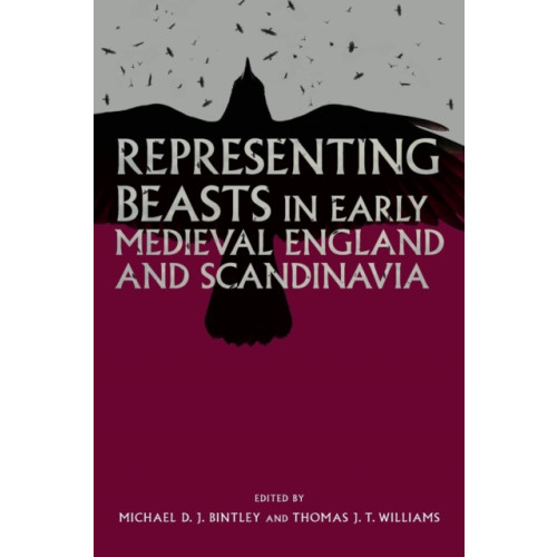 Boydell & Brewer Ltd Representing Beasts in Early Medieval England and Scandinavia (häftad, eng)