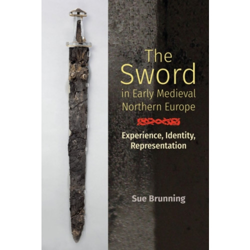 Boydell & Brewer Ltd The Sword in Early Medieval Northern Europe (inbunden, eng)
