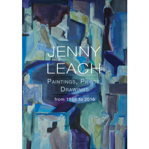 Troubador Publishing Jenny Leach Paintings, Prints, Drawings from 1986 to 2016 (häftad, eng)