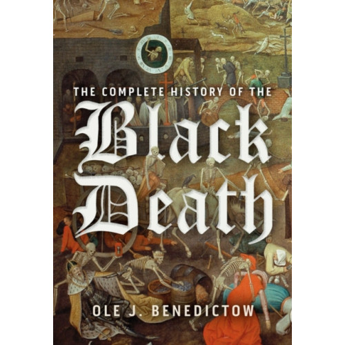 Boydell & Brewer Ltd The Complete History of the Black Death (inbunden, eng)