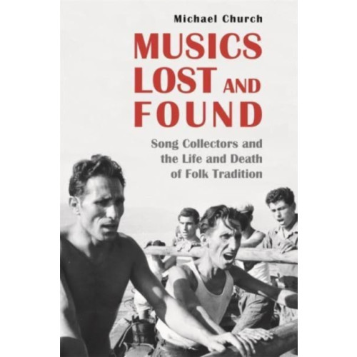 Boydell & Brewer Ltd Musics Lost and Found (inbunden, eng)