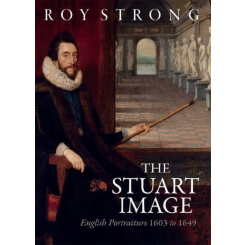 Boydell & Brewer Ltd The Stuart Image (inbunden, eng)