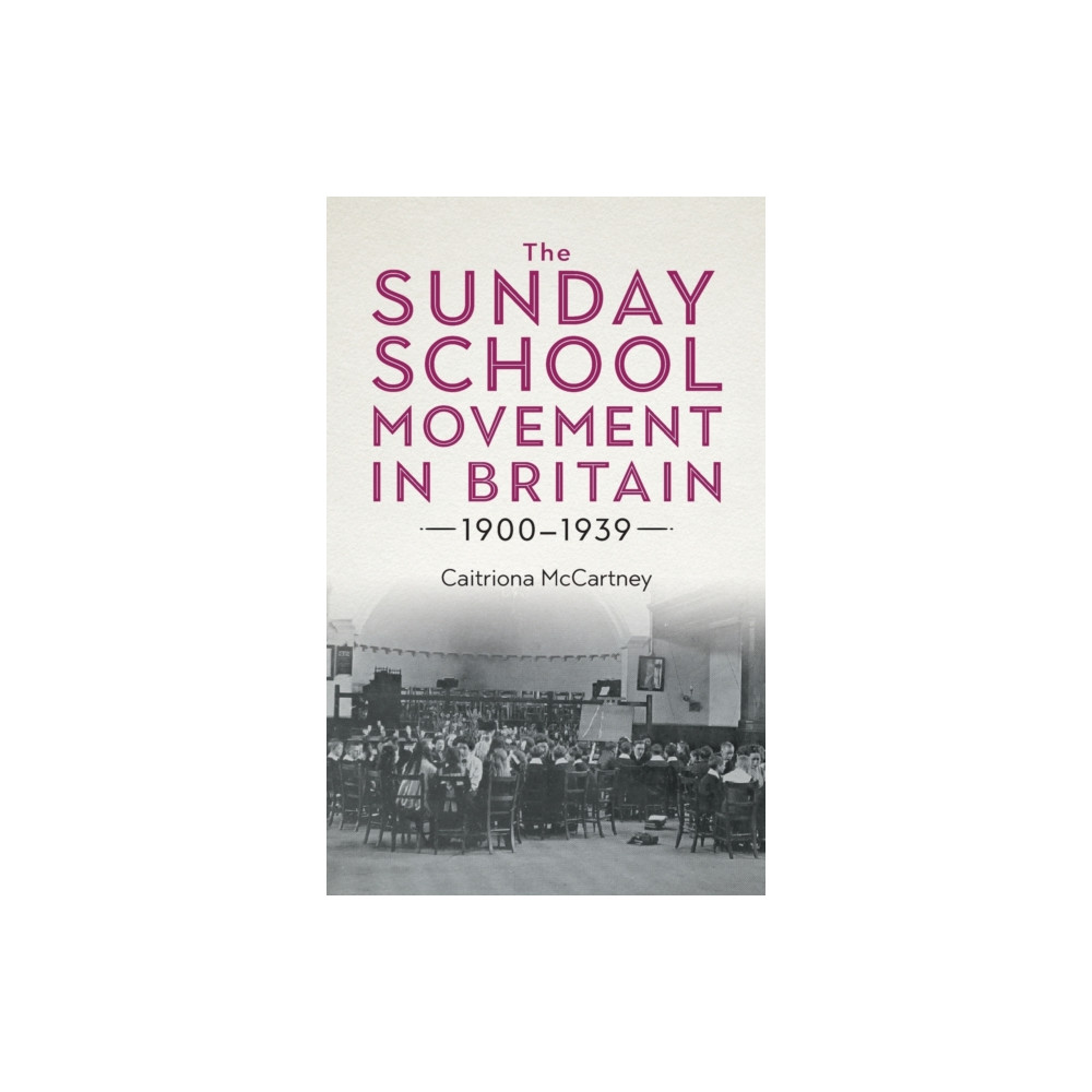Produktbild för The Sunday School Movement in Britain, 1900-1939 (inbunden, eng)