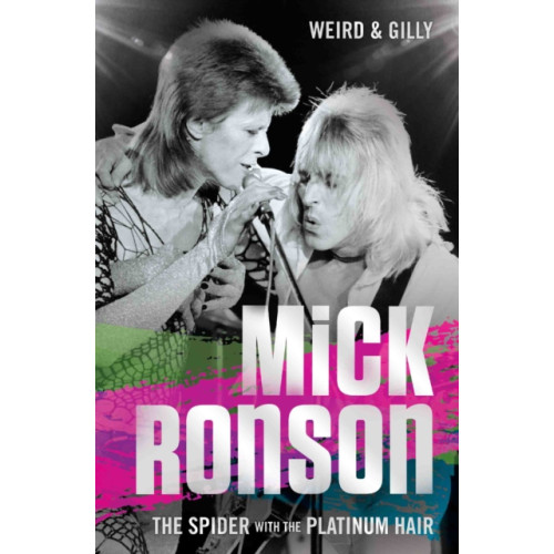 John Blake Publishing Ltd Mick Ronson - The Spider with the Platinum Hair (häftad, eng)