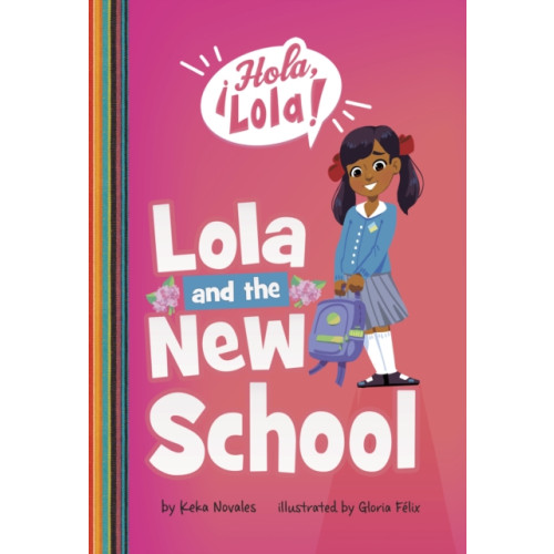 Capstone Global Library Ltd Lola and the New School (häftad, eng)