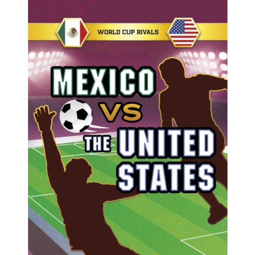 Capstone Global Library Ltd Mexico vs the United States (häftad, eng)