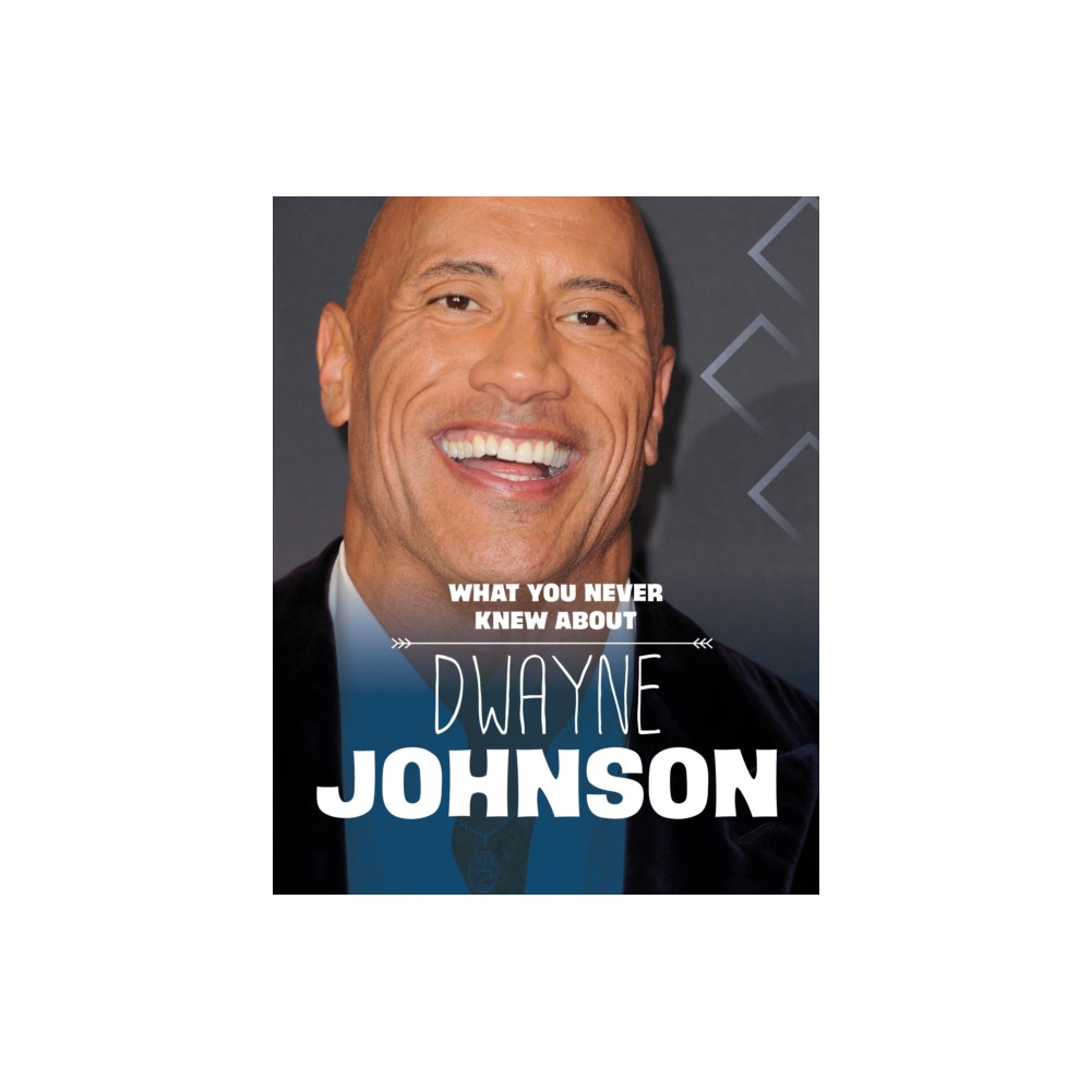Produktbild för What You Never Knew About Dwayne Johnson (inbunden, eng)