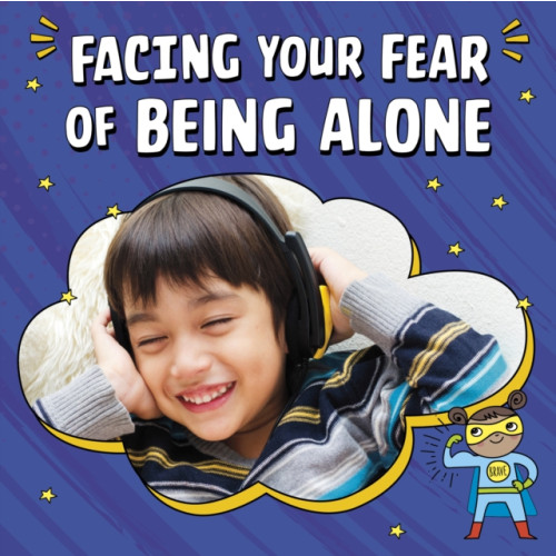 Capstone Global Library Ltd Facing Your Fear of Being Alone (inbunden, eng)