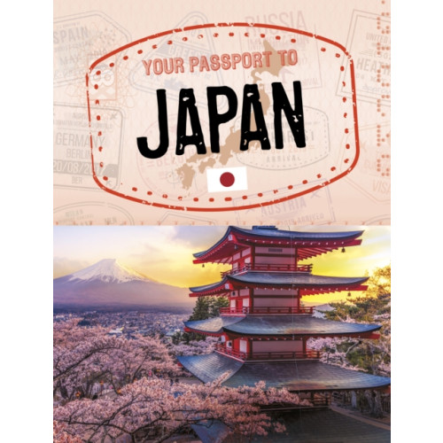 Capstone Global Library Ltd Your Passport to Japan (inbunden, eng)