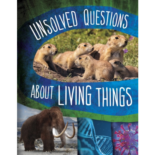 Capstone Global Library Ltd Unsolved Questions About Living Things (inbunden, eng)