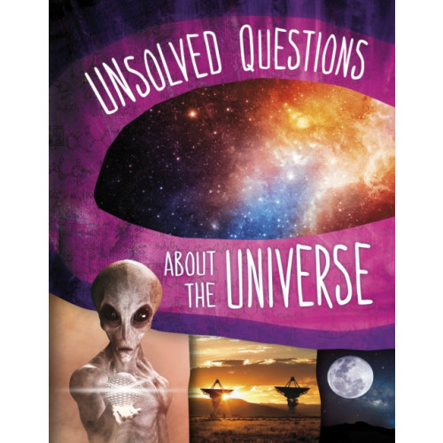 Capstone Global Library Ltd Unsolved Questions About the Universe (inbunden, eng)