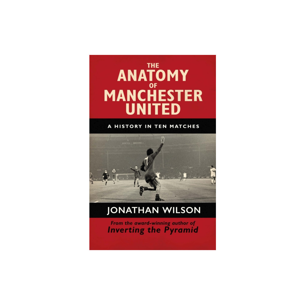 Produktbild för The Anatomy of Manchester United (häftad, eng)