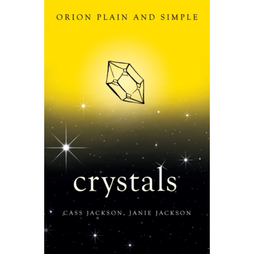 Orion Publishing Co Crystals, Orion Plain and Simple (häftad, eng)