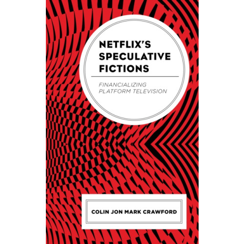 Lexington books Netflix’s Speculative Fictions (häftad, eng)