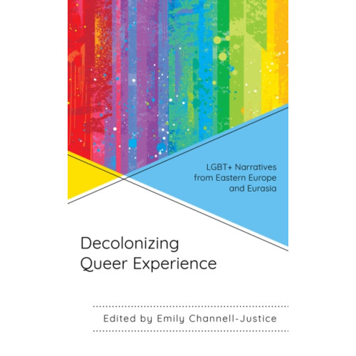 Lexington books Decolonizing Queer Experience (häftad, eng)