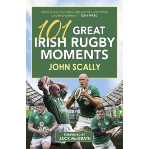 Bonnier Books Ltd 101 Great Irish Rugby Moments (häftad, eng)