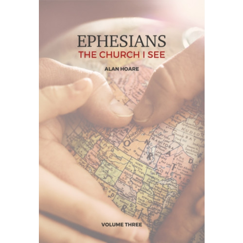 Onwards and Upwards Ephesians: The Church I See (häftad, eng)