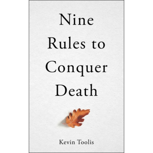 Oneworld Publications Nine Rules to Conquer Death (inbunden, eng)