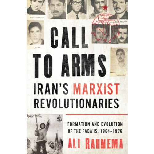 Oneworld Publications Call to Arms: Iran’s Marxist Revolutionaries (inbunden, eng)