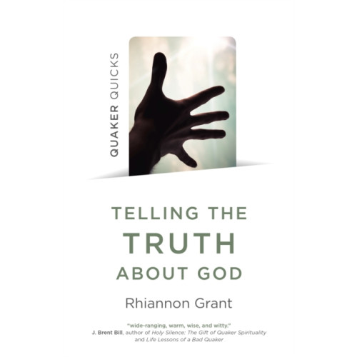 Collective Ink Quaker Quicks - Telling the Truth About God (häftad, eng)