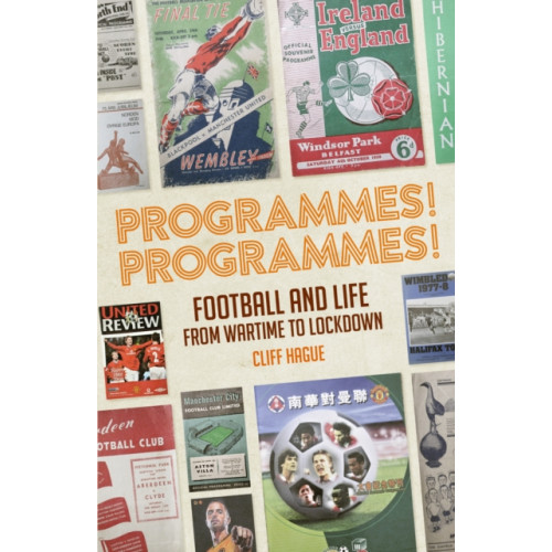 Pitch Publishing Ltd Programmes! Programmes! (inbunden, eng)