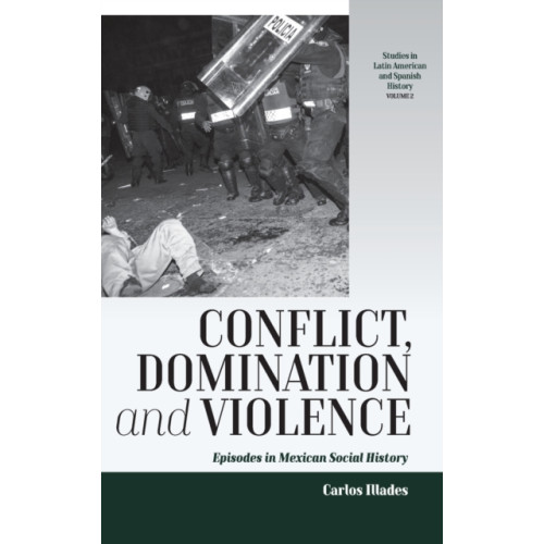 Berghahn Books Conflict, Domination, and Violence (inbunden, eng)