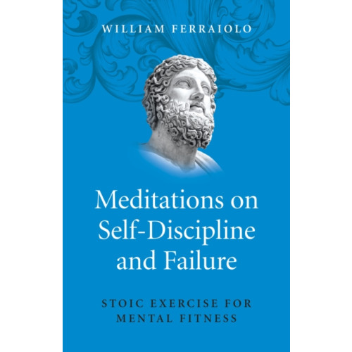 Collective Ink Meditations on Self–Discipline and Failure – Stoic Exercise for Mental Fitness (häftad, eng)