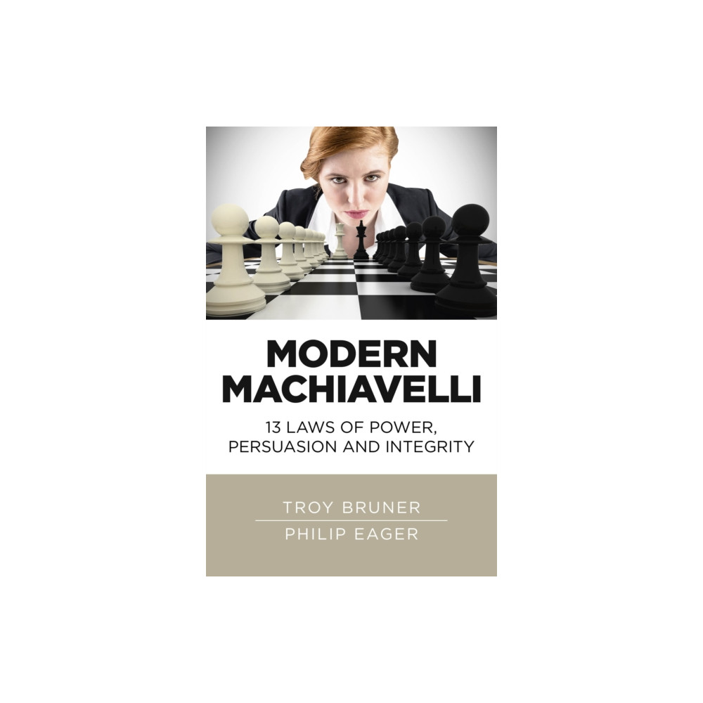 Produktbild för Modern Machiavelli – 13 Laws of Power, Persuasion and Integrity (häftad, eng)
