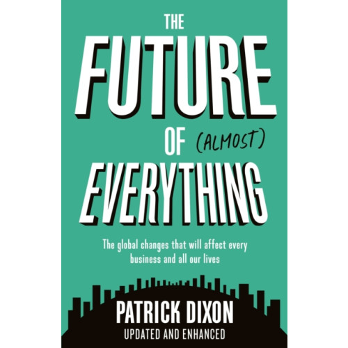 Profile Books Ltd The Future of Almost Everything (häftad, eng)